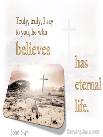 John 6:47 He Who Believes Has Eternal Life (beige)